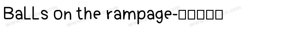 Balls on the rampage字体转换